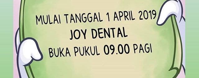 Pengumuman! JOY DENTAL Yogyakarta Buka Lebih Pagi!