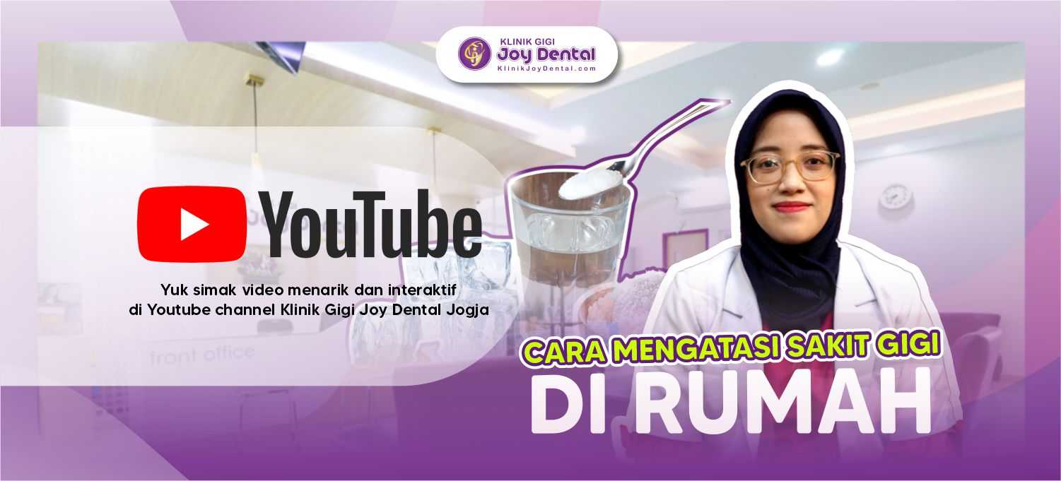 Youtube Klinik Gigi Joy Dental Yogyakarta